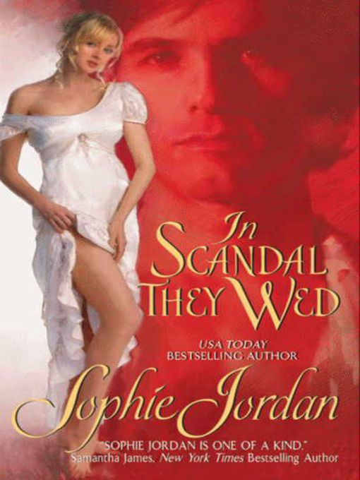 Title details for In Scandal They Wed by Sophie Jordan - Wait list